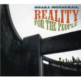 Monarail Osaka - Reality For The People - Kliknutím na obrázok zatvorte